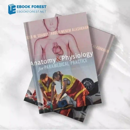 Anatomy and Physiology for Paramedical Practice , 2023 Original PDF