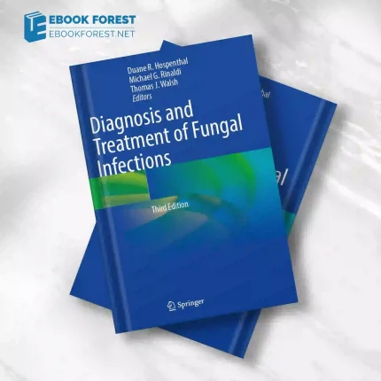 Diagnosis and Treatment of Fungal Infections, 3rd Edition. 2023 Original PDF