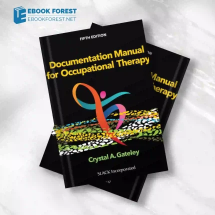 Documentation Manual for Occupational Therapy, 5th Edition .2023 Original PDF