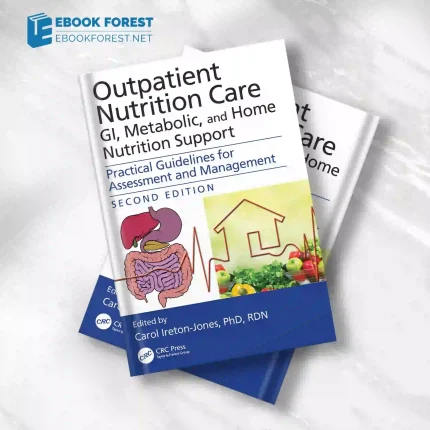 Outpatient Nutrition Care: GI, Metabolic and Home Nutrition Support, 2nd Edition (Original PDF