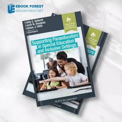Supporting Paraeducators in Special Education and Inclusive Settings .2023 Original PDF