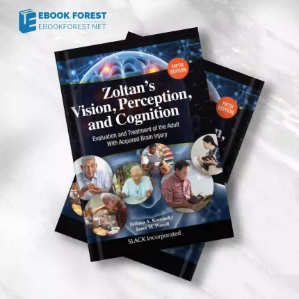 Zoltan’s Vision, Perception, and Cognition: Evaluation and Treatment of the Adult With Acquired Brain Injury, 5th Edition (Original PDF