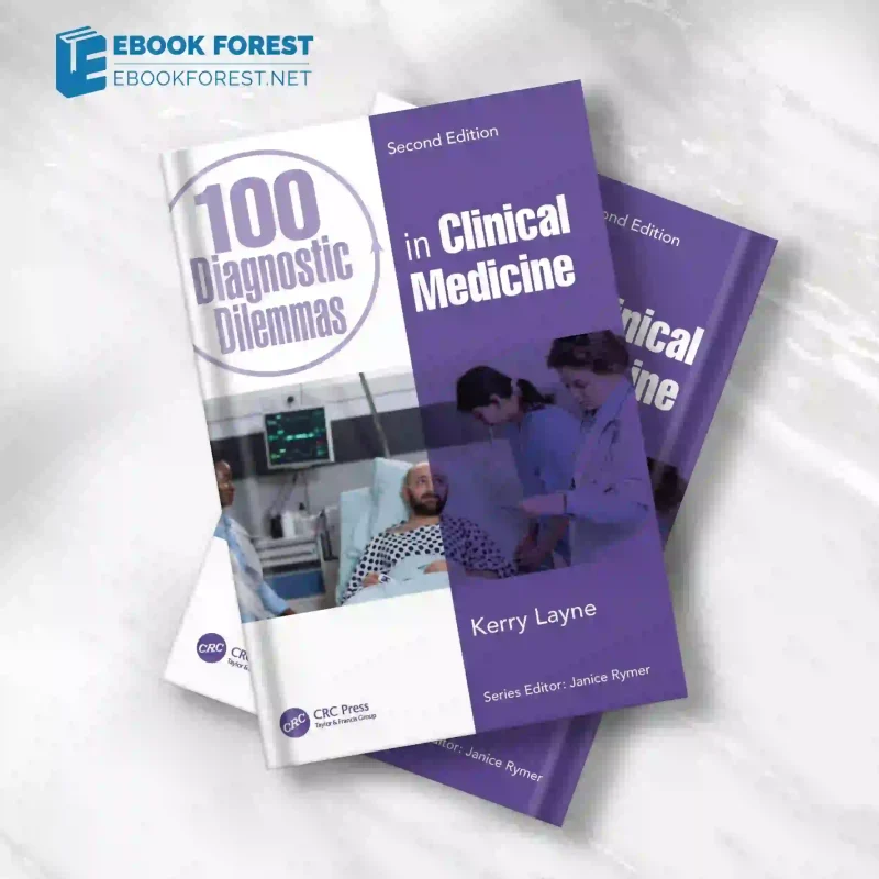 100 Diagnostic Dilemmas in Clinical Medicine, 2nd Edition,2023 Original PDF