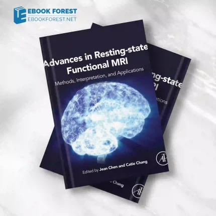 Advances in Resting-State Functional MRI: Methods, Interpretation, and Applications.2023 Original PDF