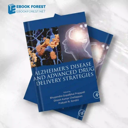 Alzheimer’s Disease and Advanced Drug Delivery Strategies.2023 Original PDF