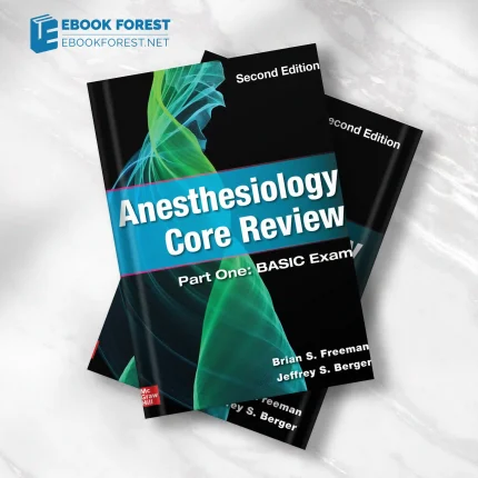 Anesthesiology Core Review_ Part One_ BASIC Exam, 2nd Edition (Original PDF from Publisher)