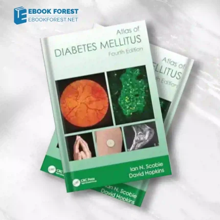 Atlas of Diabetes Mellitus, 4th edition .2023 Original PDF