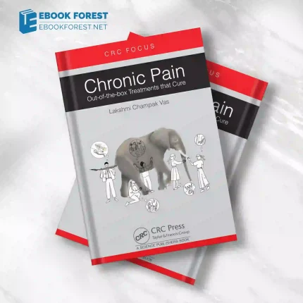Chronic Pain: Out-of-the-box Treatments that Cure.2024 Original PDF