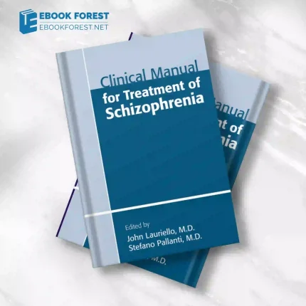 Clinical Manual for Treatment of Schizophrenia.2012 Original PDF