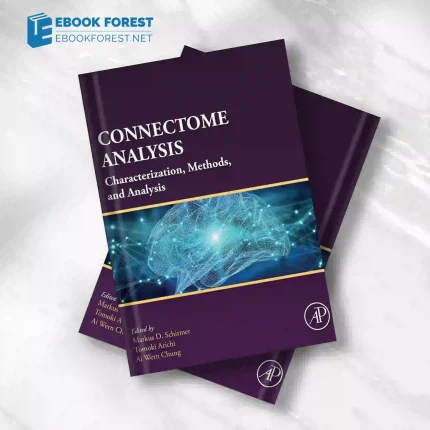 Connectome Analysis: Characterization, Methods, and Analysis.2023 Original PDF