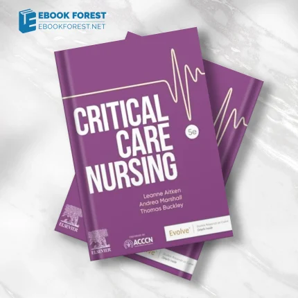 Critical Care Nursing, 5th edition,2023 ePub+Converted PDF