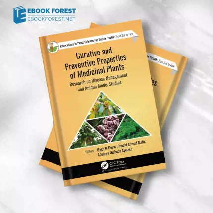 Curative and Preventive Properties of Medicinal Plants: Research on Disease Management and Animal Model Studies.2023 Original PDF
