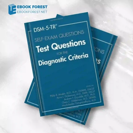 DSM-5-TR Self-Exam Questions: Test Questions for the Diagnostic Criteria.2023 Original PDF