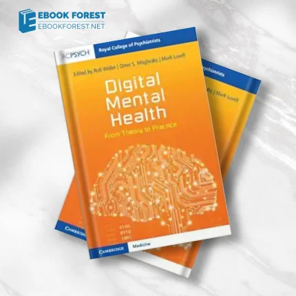 Digital Mental Health: From Theory to Practice.2023 Original PDF