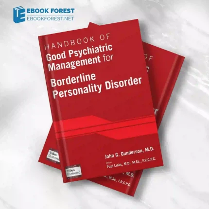 Handbook of Good Psychiatric Management for Borderline Personality Disorder.2014 Original PDF
