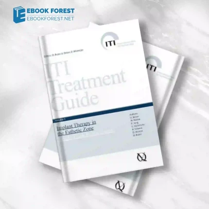 Implant Therapy in the Esthetic Zone: Single-Tooth Replacements (ITI Treatment Guide Series Book 1) 2019 EPUB & converted pdf