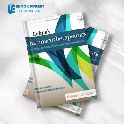 Lehne’s Pharmacotherapeutics for Advanced Practice Nurses and Physician, 2nd Edition .2023 Original PDF
