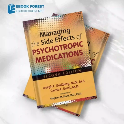 Managing the Side Effects of Psychotropic Medications, 2nd Edition.2018 Original PDF