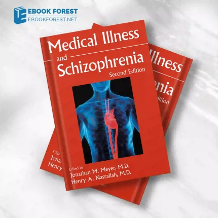 Medical Illness and Schizophrenia, 2nd Edition.2009 Original PDF