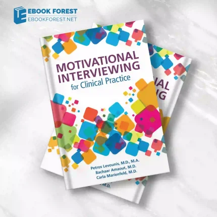 Motivational Interviewing for Clinical Practice: A Practical Guide for Clinicians.2017 Original PDF