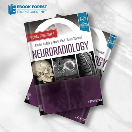 Neuroradiology: The Core Requisites, 5th edition,2024 ePub+Converted PDF