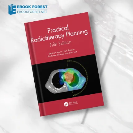 Practical Radiotherapy Planning, 5th Edition (Original PDF from Publisher)