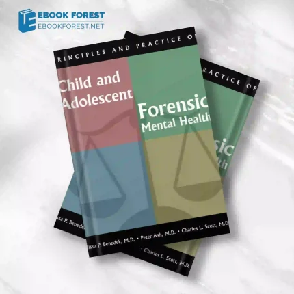 Principles and Practice of Child and Adolescent Forensic Mental Health.2009 Original PDF
