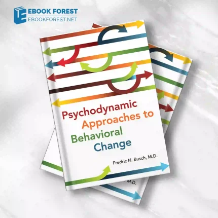 Psychodynamic Approaches to Behavioral Change.2018 Original PDF