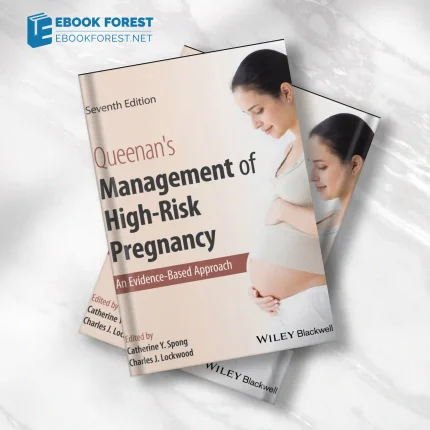 Queenan’s Management of High-Risk Pregnancy, 7th Edition.2023 Original PDF