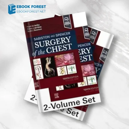 Sabiston and Spencer Surgery of the Chest, 10th edition, 2 Volume Set,2024 ePub+Converted PDF