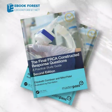 The Final FRCA Constructed Response Questions: A Practical Study Guide (MasterPass) 2e.2023 Original PDF