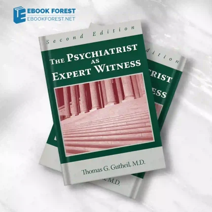 The Psychiatrist as Expert Witness, 2nd Edition.2009 Original PDF