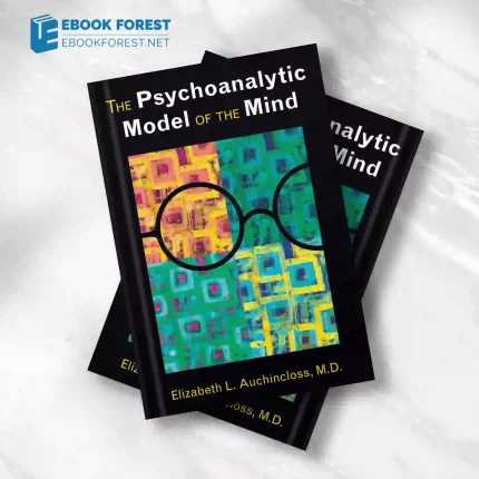 The Psychoanalytic Model of the Mind.2015 Original PDF