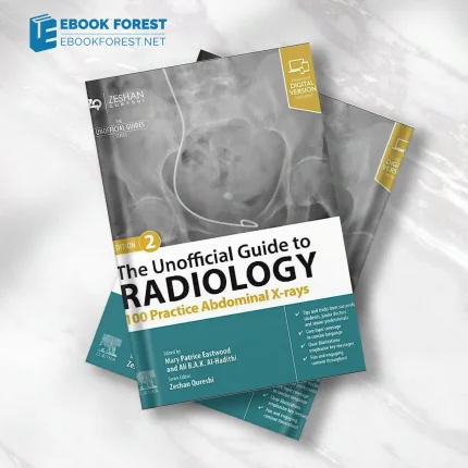 The Unofficial Guide to Radiology 100 Practice Abdominal X-rays, 2nd edition.2023 ePub+Converted PDF