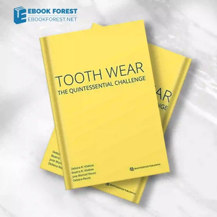 Tooth Wear: The Quintessential Challenge 2019 EPUB & converted pdf