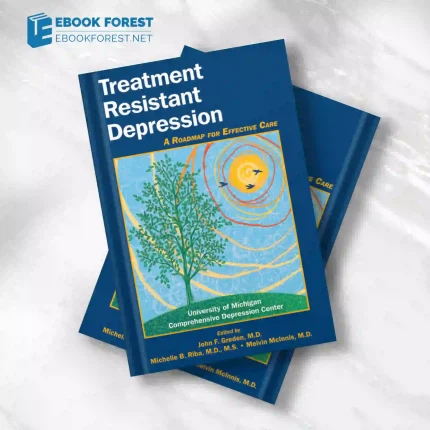 Treatment Resistant Depression: A Roadmap for Effective Care.2011 Original PDF