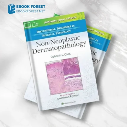 Differential Diagnoses in Surgical Pathology: Non-Neoplastic Dermatopathology 2023 ePub+Converted PDF