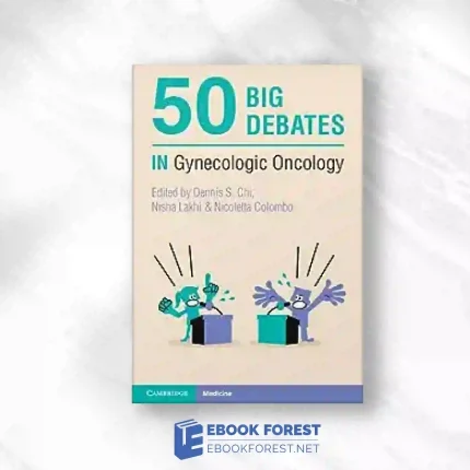 50 Big Debates In Gynecologic Oncology.2023 Original PDF