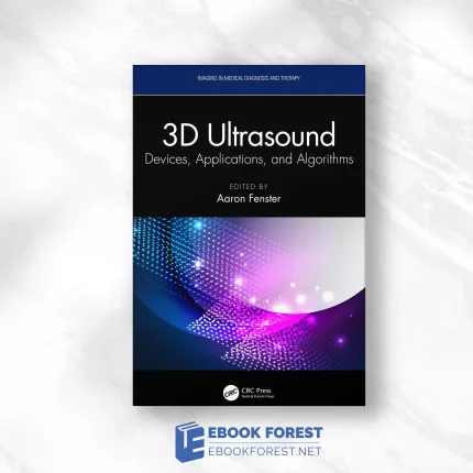3D Ultrasound: Devices, Applications, And Algorithms.2023 Original PDF