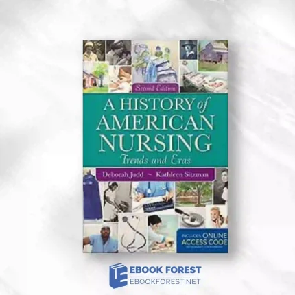 A History Of American Nursing, 2nd Edition.2013 Original PDF