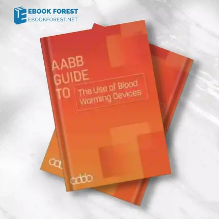 AABB Guide to the Use of Blood Warming Devices.2023 Original PDF