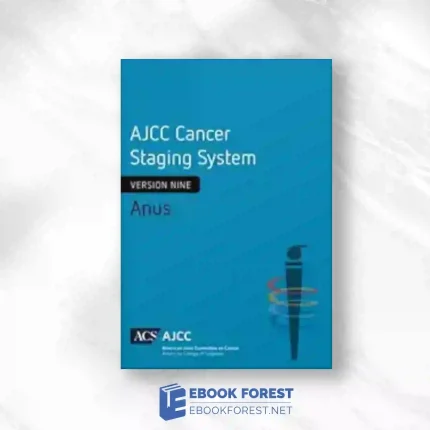 AJCC Cancer Staging System: Anus: Version 9 of the AJCC Cancer Staging System.2023 Original PDF