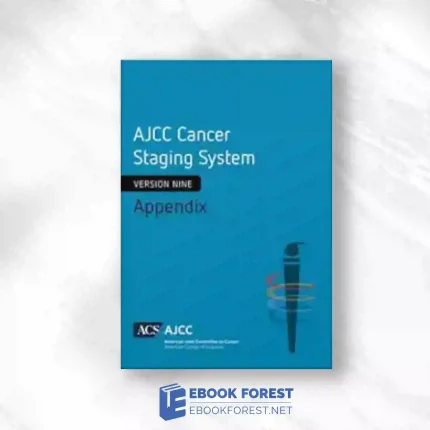 AJCC Cancer Staging System: Appendix: Version 9 of AJCC Cancer Staging System.2023 Original PDF