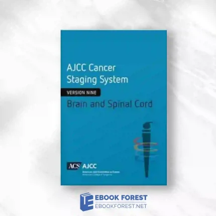 AJCC Cancer Staging System: Brain and Spinal Cord: Version 9 of the AJCC Cancer Staging System.2023 Original PDF