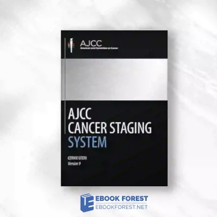 AJCC Cancer Staging System: Cervix Uteri Protocol for Cancer Staging Documentation (Version 9 of the AJCC Cancer Staging System).2021 Original PDF