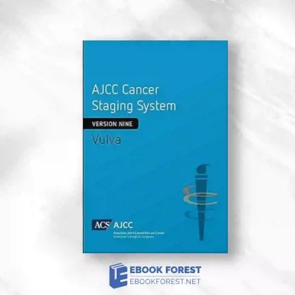 AJCC Cancer Staging System: Vulva: Version 9 of the AJCC Cancer Staging System.2023 Original PDF