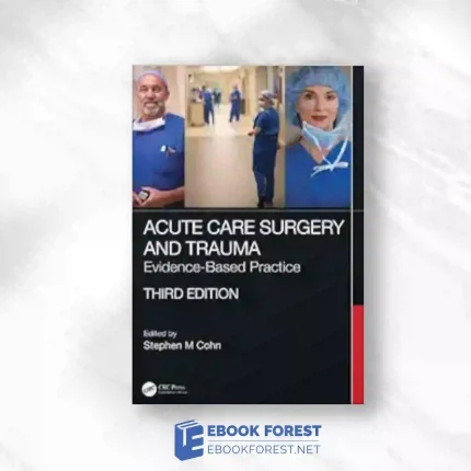 Acute Care Surgery and Trauma: Evidence-Based Practice, 3rd edition.2023 Original PDF