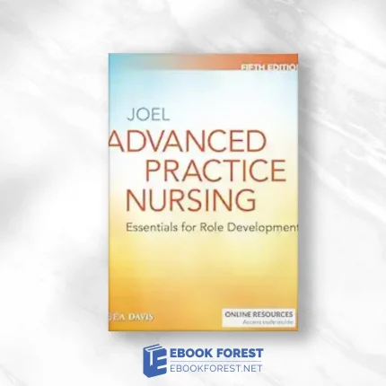 Advanced Practice Nursing: Essentials for Role Development Essentials for Role Development, 5th Edition.2022 EPUB