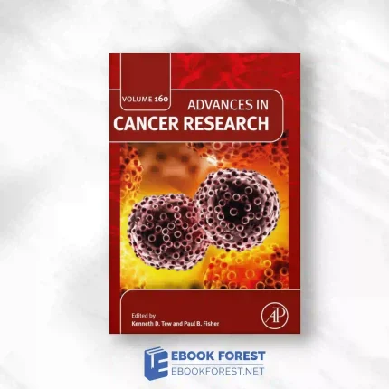 Advances In Cancer Research (Volume 160).2023 Original PDF