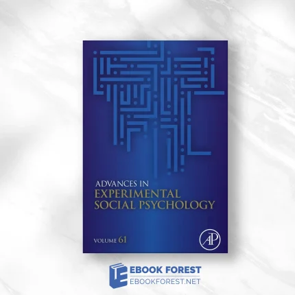 Advances in Experimental Social Psychology, Volume 61.2020 Original PDF